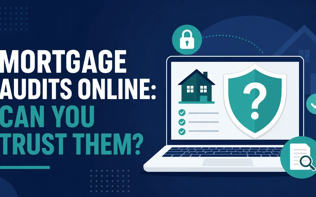 Mortgage Audits Online: Can You Trust Them?