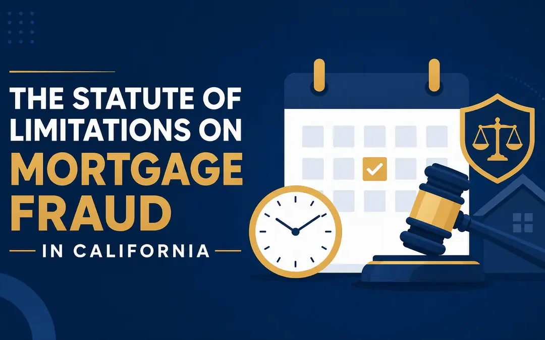 The Statute of Limitations on Mortgage Fraud in California